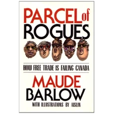 Parcel of Rogues: How Free Trade Is Failing Canada