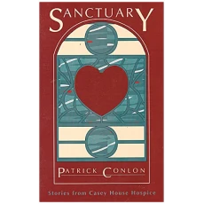 Sanctuary: Stories from Casey House Hospice