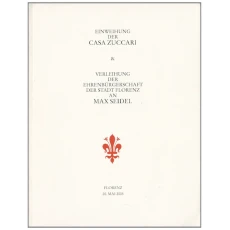 Einweihung der Casa Zuccari & Verleihung der Ehrenburgerschaft der Stadt Florenz an Max Seidel