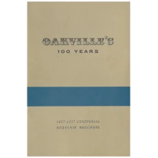 Oakville's 100 Years : 1857-1957 Centennial Souvenir Brochure
