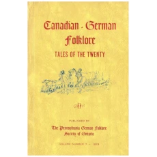 Canadian-German Folklore - Tales of the Twenty (Volume Number 7 - 1979)