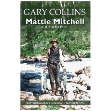 Mattie Mitchell: Newfoundland's Greatest Frontiersman