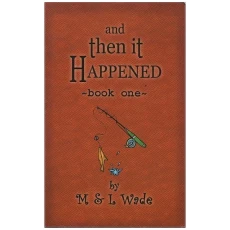 And Then It Happened: Book One