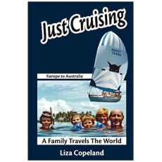 Just Cruising: Europe to Australia, via the Mediterranean and Caribbean
