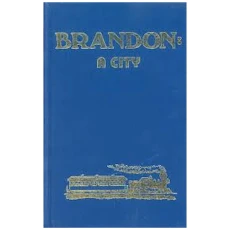 Brandon: A City 1881-1961