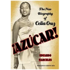 Azucar! The Biography of Celia Cruz