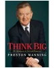 Think Big: My Adventures in Life and Democracy