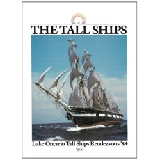 The Tall Ships : Lake Ontario Tall Ships Rendezvous '84