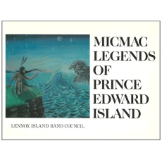 Micmac Legends of Prince Edward Island