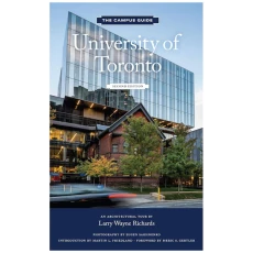 University of Toronto: An Architectural Tour (The Campus Guide) 2nd Edition