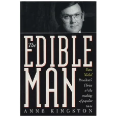 The Edible Man: Dave Nichol, President's Choice & the Making of Popular Taste