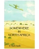 Somewhere in North Africa