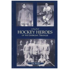 Looking Back: Hockey Heroes of the Georgian Triangle