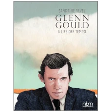 Glenn Gould: A Life Off Tempo