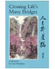 Crossing Life's Many Bridges -  A Memoir