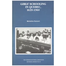 Girls' Schooling in Quebec, 1639-1960