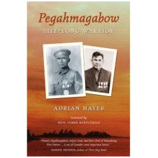 Pegahmagabow: Life-Long Warrior
