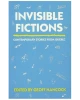 Invisible Fictions: Contemporary Stories from Quebec