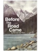 Before The Road Came