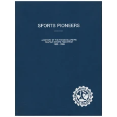 Sports Pioneers: A History of the Finnish-Canadian Amateur Sports Federation 1906-1986