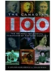 The Canadian 100: The 100 most influential Canadians of the twentieth century