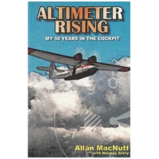 Altimeter Rising-: My Fifty Years in the Cockpit