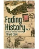 Fading History Volume 1: Stories of Historical Interest