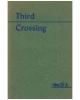 Third Crossing: A History of the First Quarter Century of the Town and District of Gladstone in the Province of Manitoba