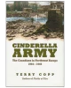 Cinderella Army: The Canadians in Northwest Europe, 1944-1945