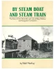 By Steam Boat and Steam Train: The Story of the Huntsville and Lake of Bays Railway and Navigation Companies