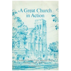 A Great Church in Action: a History of Timothy Eaton Memorial Church, Toronto, Canada, 1909-1977