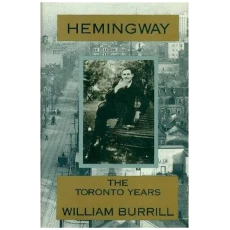 Hemingway: The Toronto Years