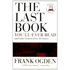 The Last Book You'll Ever Read and Other Lessons from the Future