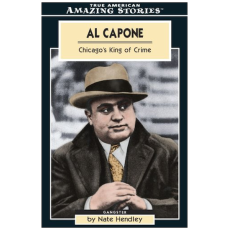 Al Capone: Chicago's King of Crime (Amazing Stories)