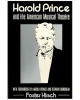 Harold Prince and the American Musical Theater