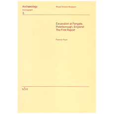 Excavation at Fengate, Peterborough, England: The First Report (Archaeology Monograph)