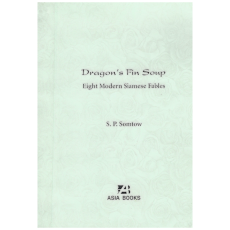 Dragon's Fin Soup: Eight Modern Siamese Fables