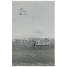The Trinity Review: a Journal of Art and Literature Volume CI Number 2, Spring 1988