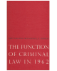 THE FUNCTION OF CRIMINAL LAW IN 1962 - Five Talks for CBC Radio