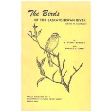 The Birds of the Saskatchewan River: Carlton to Cumberland