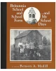 Britannia School and School farm ...and My School Days