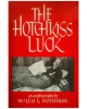 The Hotchkiss Luck: An autobiography, 1901-1928
