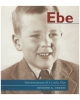 Ebe: Reminiscences of a Lucky Guy