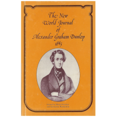 The New World Journal of Alexander Graham Dunlop 1845