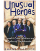 Unusual Heroes: Canada's Prime Ministers and Father of Confederation