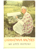 Grandma Moses My Life's History
