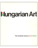 Hungarian Art: The Twentieth Century Avant-Garde