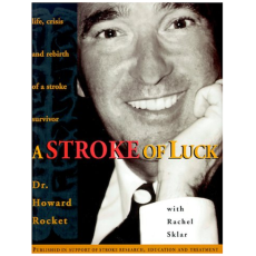 Stroke of Luck: Life, Crisis and Rebirth of a Stroke Survivor