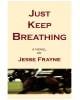Just Keep Breathing