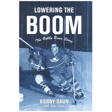 Lowering the Boom: The Bobby Baun Story